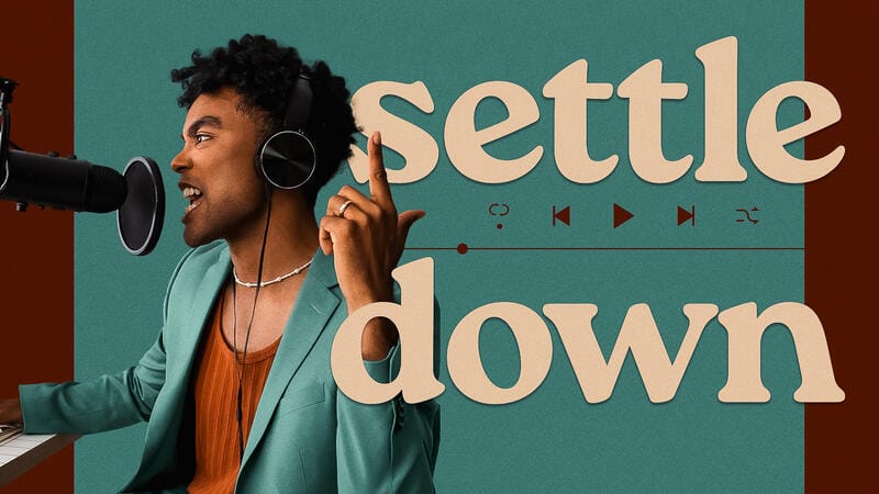 What to watch: Settle Down